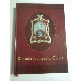 ROMANIA IN TIMPUL LUI CAROL I 1866-1914 
